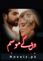 Dil Ke Mousam Novel by Maryam Aziz complete