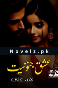 Ishq Junooniyat Novel By Laiba Ali Complete PDF